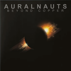 Beyond Copper | Auralnauts